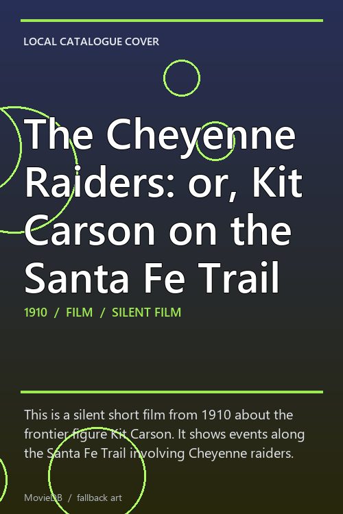 The Cheyenne Raiders: or, Kit Carson on the Santa Fe Trail poster