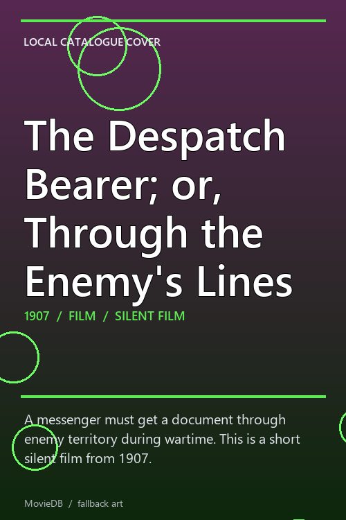 The Despatch Bearer; or, Through the Enemy's Lines poster
