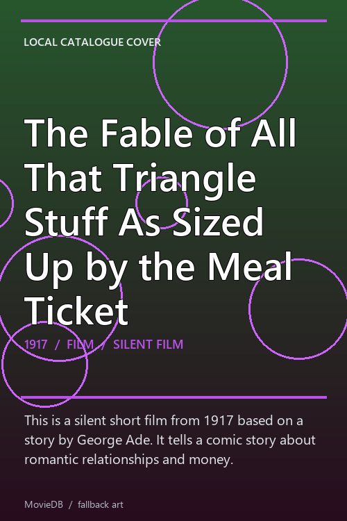 The Fable of All That Triangle Stuff As Sized Up by the Meal Ticket poster