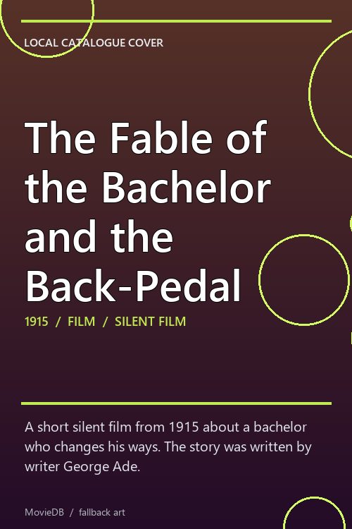 The Fable of the Bachelor and the Back-Pedal poster