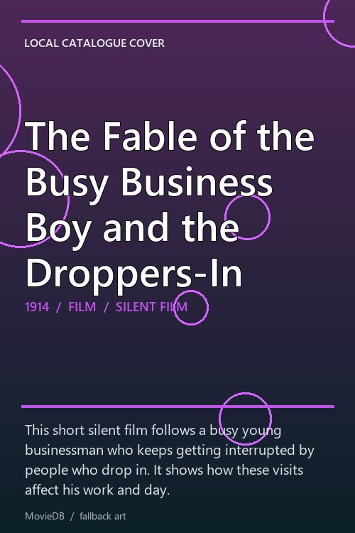 The Fable of the Busy Business Boy and the Droppers-In poster