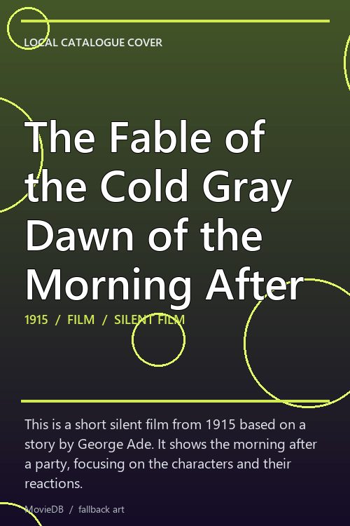 The Fable of the Cold Gray Dawn of the Morning After poster