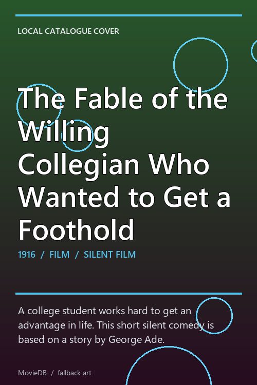 The Fable of the Willing Collegian Who Wanted to Get a Foothold poster