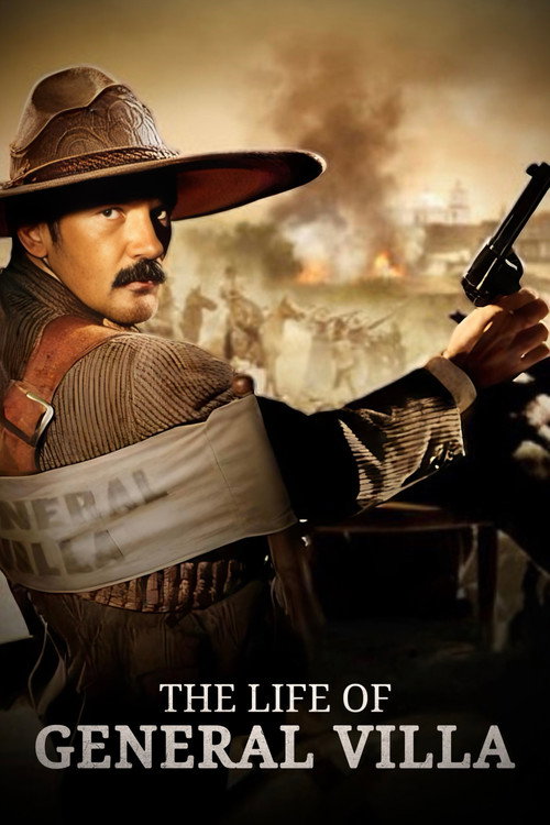 The Life of General Villa poster
