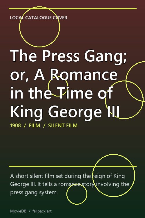 The Press Gang; or, A Romance in the Time of King George III poster