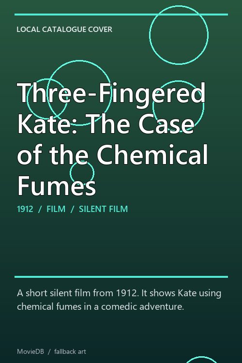 Three-Fingered Kate: The Case of the Chemical Fumes poster