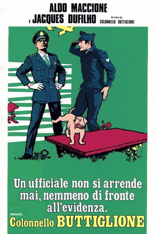 Un ufficiale non si arrende mai, nemmeno di fronte all'evidenza. Firmato Colonnello Buttiglione poster