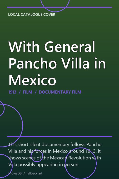 With General Pancho Villa in Mexico poster