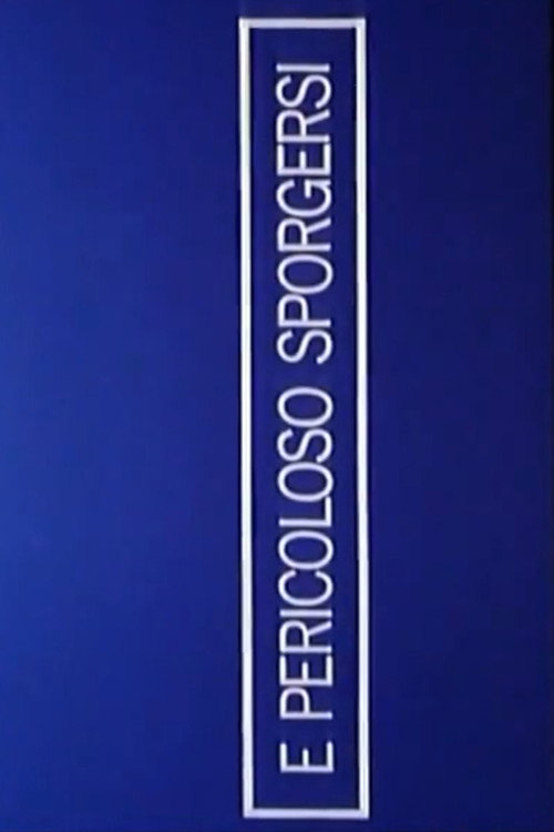 È pericoloso sporgersi poster