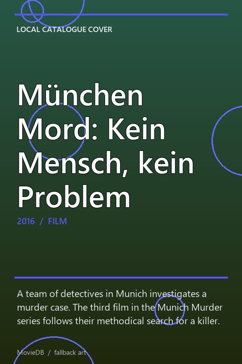 München Mord: Kein Mensch, kein Problem poster