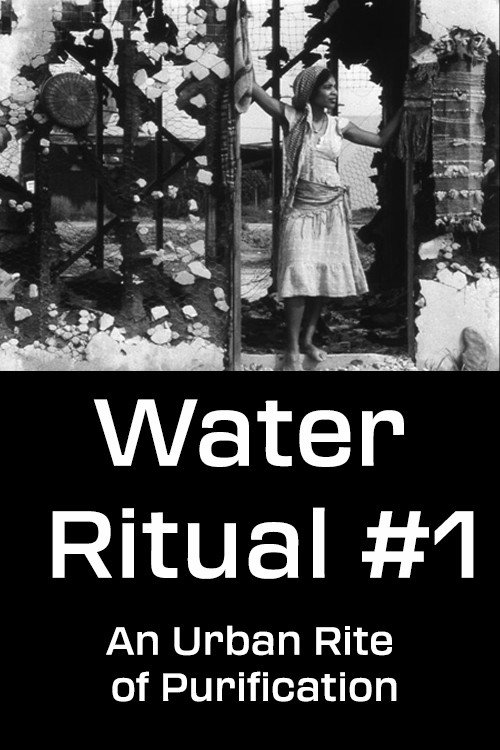 Water Ritual 1: An Urban Rite of Purification poster
