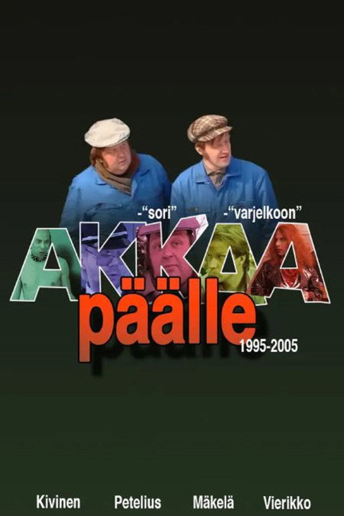 Akkaa päälle poster