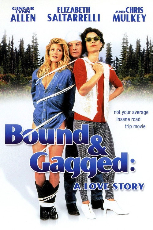 Bound & Gagged: A Love Story poster