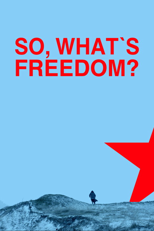 Si atunci, ce e libertatea? poster