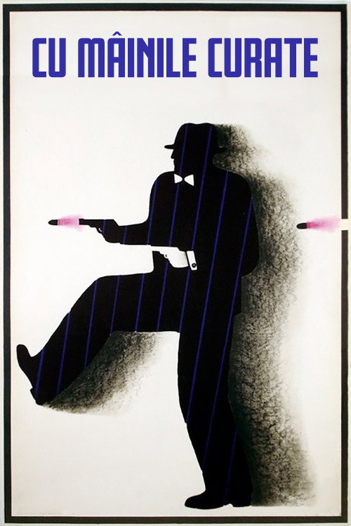 Cu mâinile curate poster