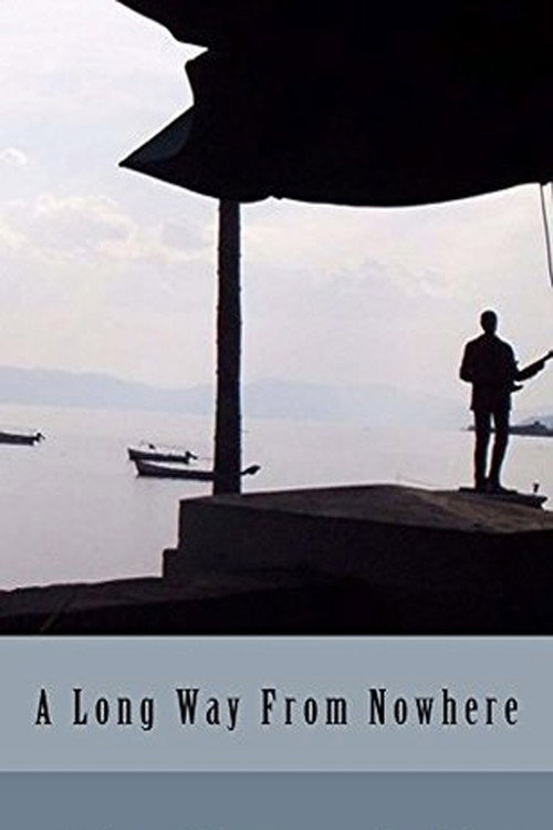 A Long Way from Nowhere poster