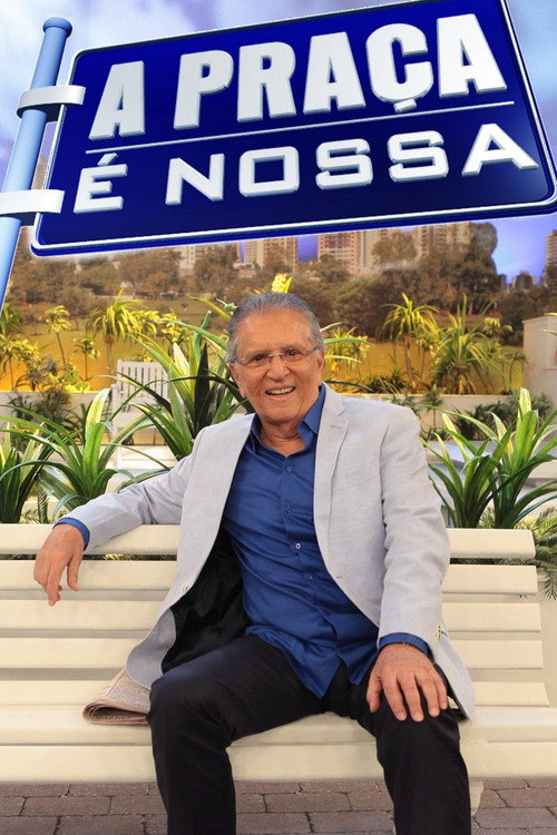 A Praça É Nossa poster