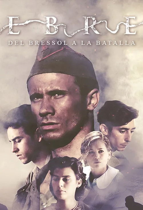 Ebre. From the cradle to the battle poster