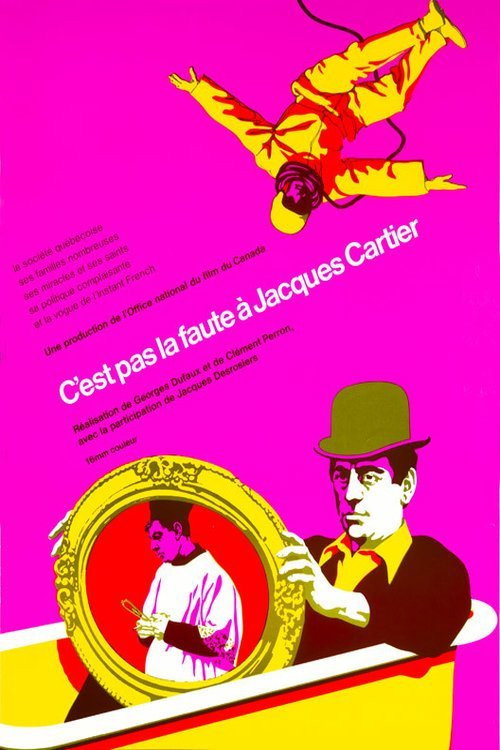 C'est pas la faute à Jacques Cartier poster
