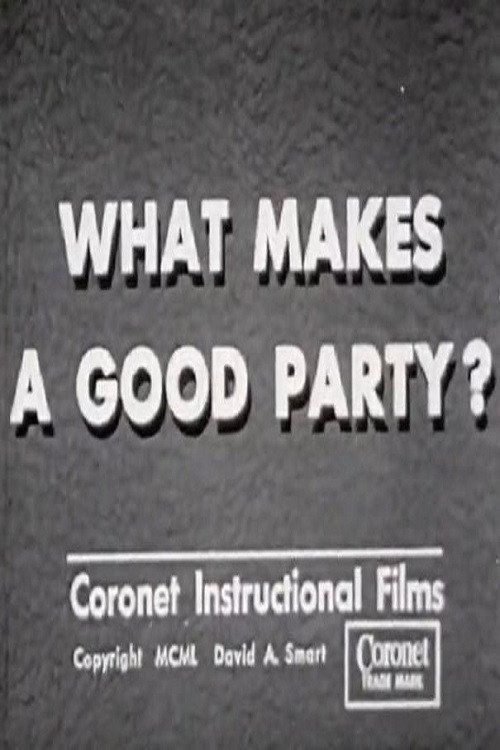 What Makes A Good Party? poster