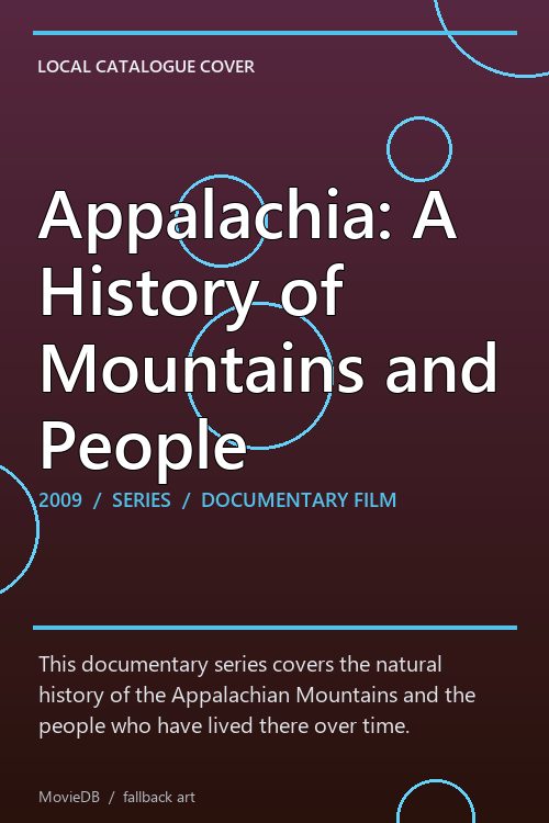 Appalachia: A History of Mountains and People poster