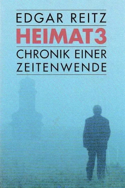 Heimat 3 – Chronik einer Zeitenwende poster