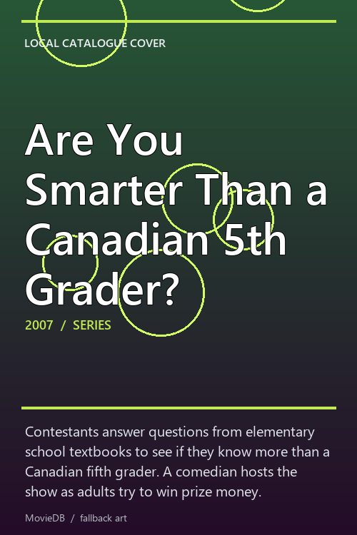 Are You Smarter Than a Canadian 5th Grader? poster