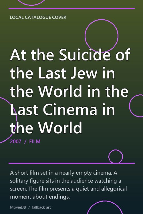 At the Suicide of the Last Jew in the World in the Last Cinema in the World poster