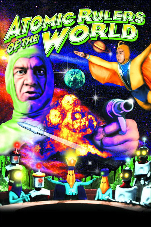 Atomic Rulers of the World poster