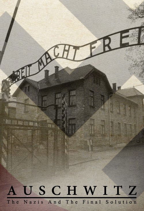 Auschwitz: The Nazis and 'The Final Solution' poster