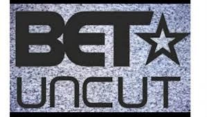 BET: Uncut poster