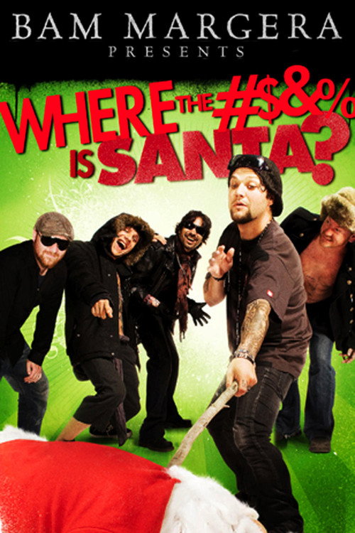 Bam Margera Presents: Where the ♯$&% Is Santa? poster