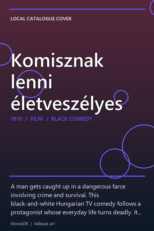 Komisznak lenni életveszélyes poster