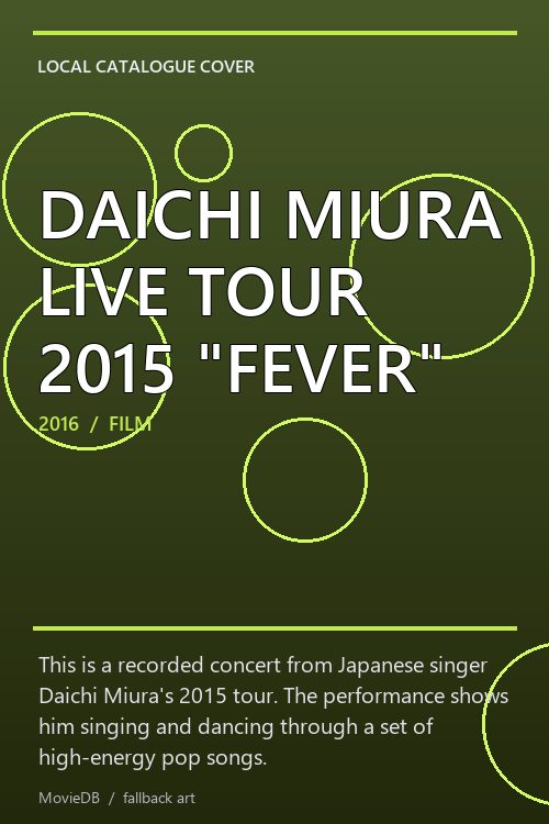DAICHI MIURA LIVE TOUR 2015 "FEVER" poster