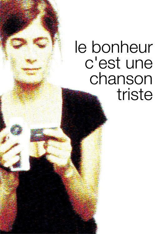Le bonheur c'est une chanson triste poster