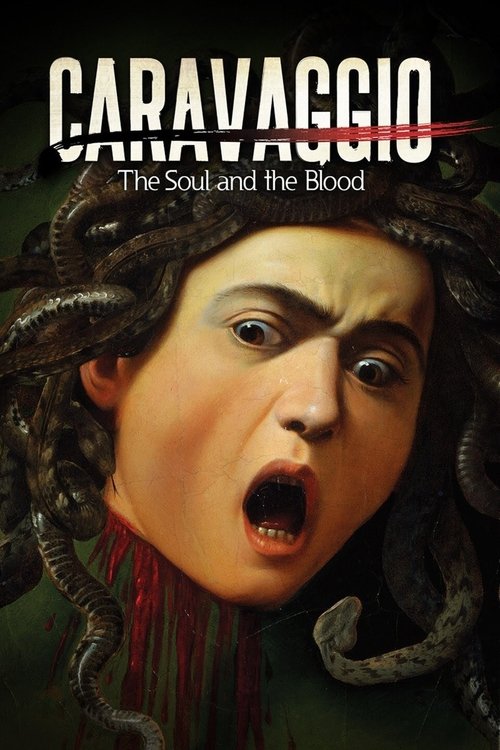 Caravaggio - L'anima e il sangue poster