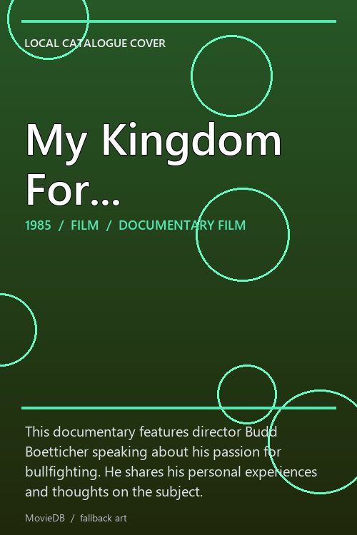 My Kingdom For... poster