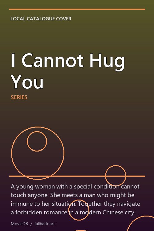 I Cannot Hug You poster
