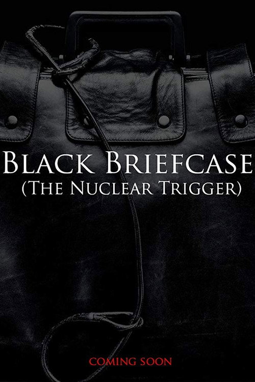 Black Briefcase: The Nuclear Trigger poster