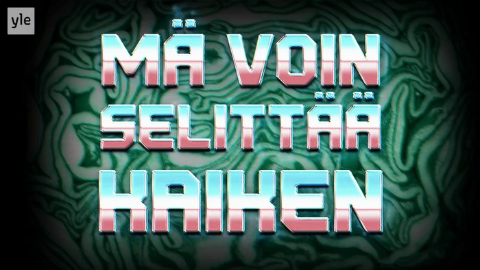 Mä voin selittää kaiken poster