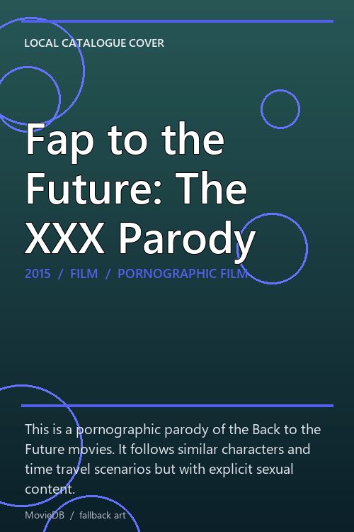 Fap to the Future: The XXX Parody poster