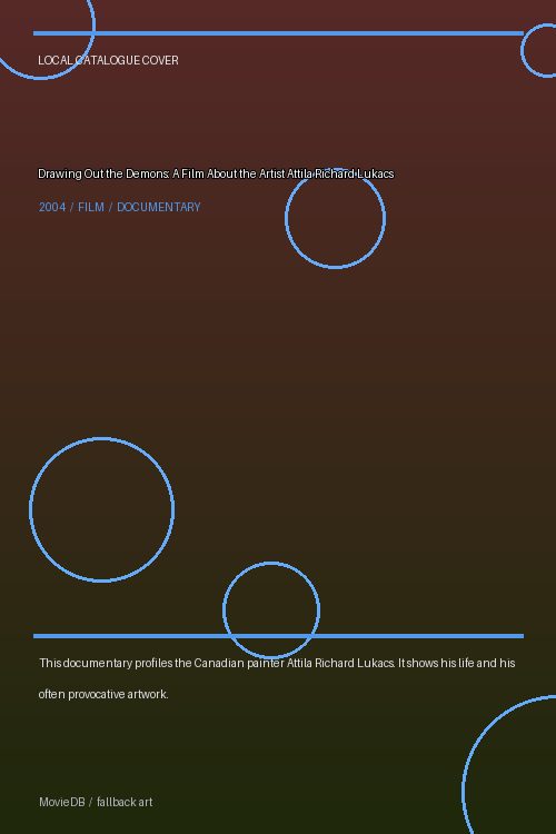 Drawing Out the Demons: A Film About the Artist Attila Richard Lukacs poster
