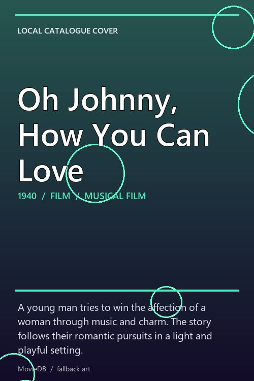 Oh Johnny, How You Can Love poster