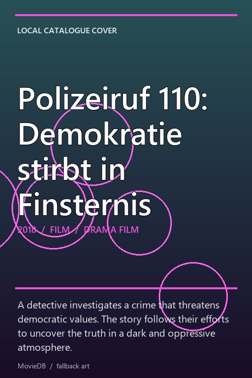 Polizeiruf 110: Demokratie stirbt in Finsternis poster