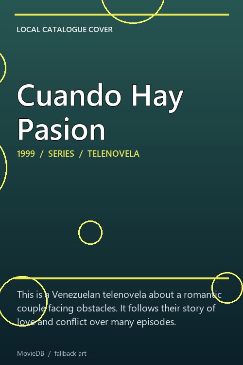 Cuando Hay Pasion poster