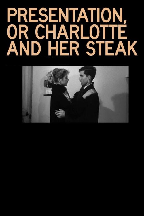 Presentation, or Charlotte and her Steak poster