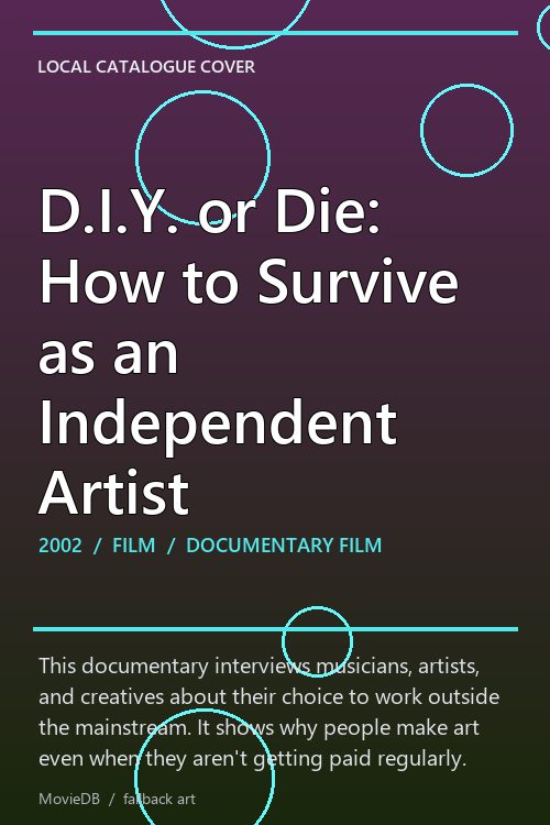 D.I.Y. or Die: How to Survive as an Independent Artist poster
