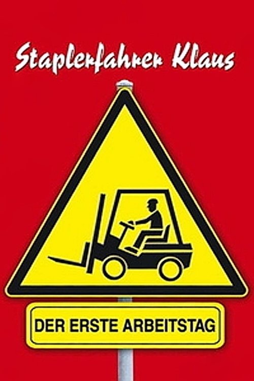 Forklift Driver Klaus – The First Day on the Job poster