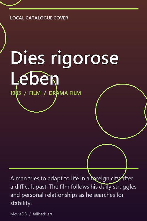 Dies rigorose Leben poster