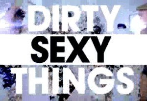 Dirty Sexy Things poster